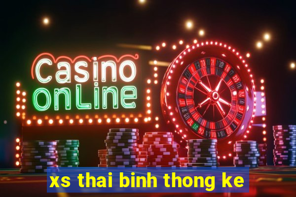 xs thai binh thong ke