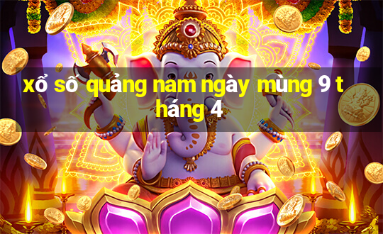 xổ số quảng nam ngày mùng 9 tháng 4