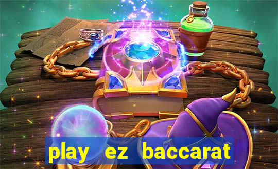 play ez baccarat online free