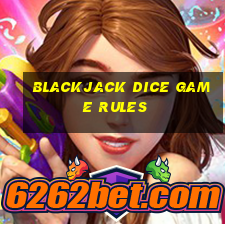 blackjack dice game rules