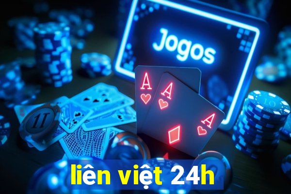 liên việt 24h