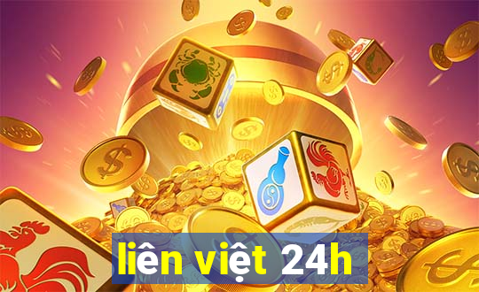 liên việt 24h