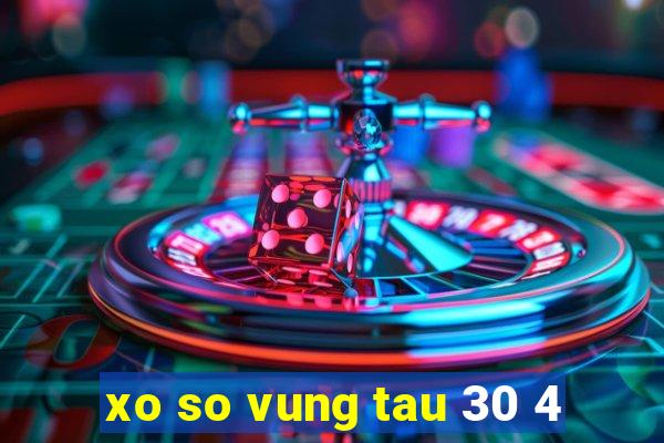 xo so vung tau 30 4