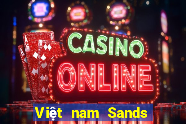 Việt nam Sands rút tiền