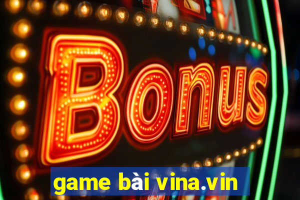 game bài vina.vin