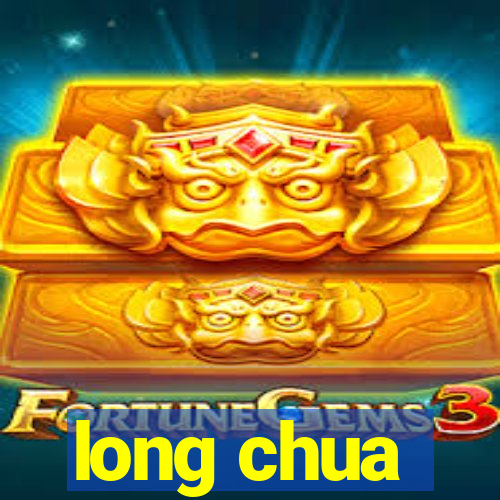 long chua