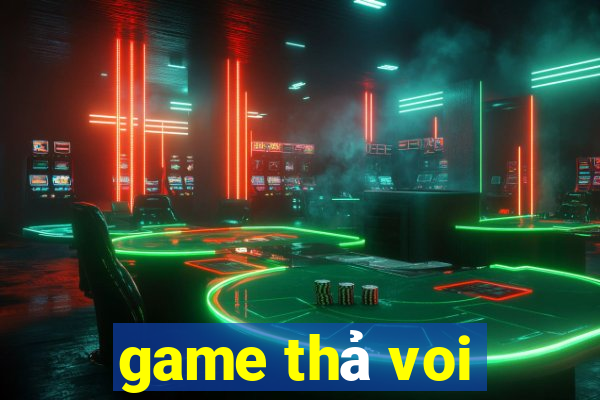 game thả voi