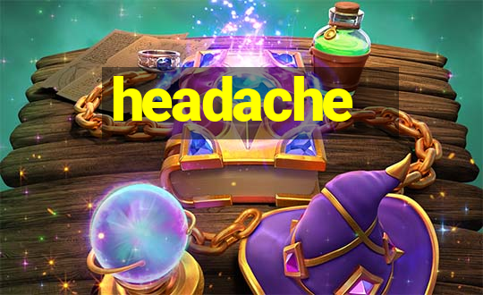 headache