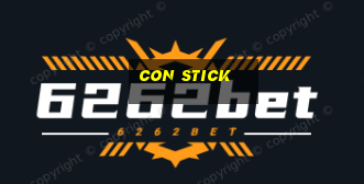 con stick