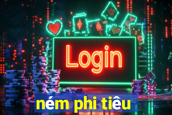 nem phi tieu