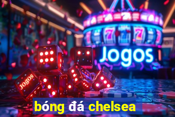 bóng đá chelsea