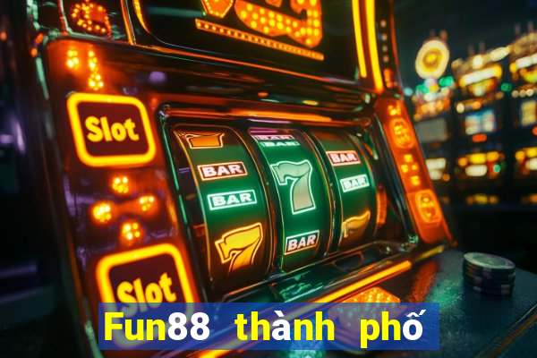 Fun88 thành phố trò chơi điện tử Earl