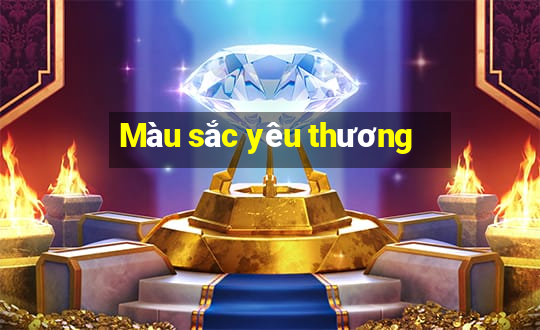 Màu sắc yêu thương