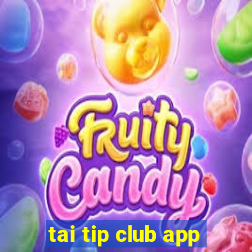 tai tip club app