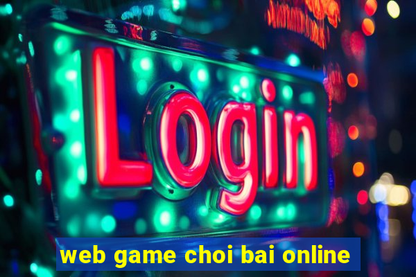 web game choi bai online