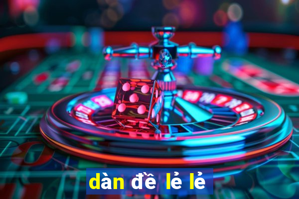 dàn đề lẻ lẻ