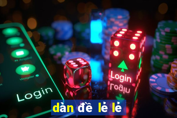 dàn đề lẻ lẻ