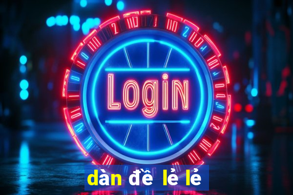 dàn đề lẻ lẻ