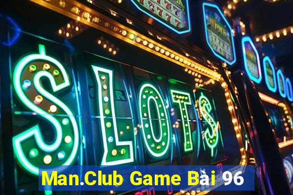 Man.Club Game Bài 96