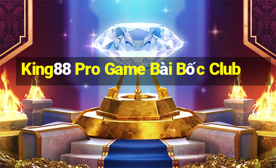 King88 Pro Game Bài Bốc Club