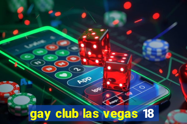 gay club las vegas 18