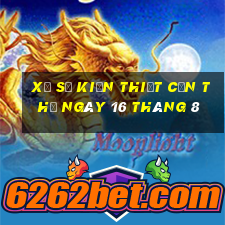 xổ số kiến thiết cần thơ ngày 16 tháng 8