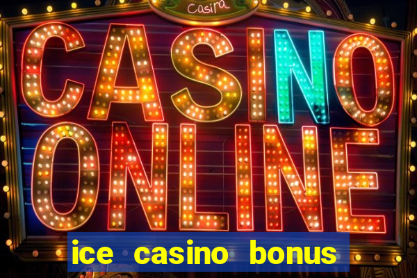 ice casino bonus bez depozytu