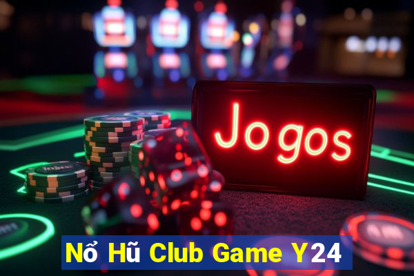 Nổ Hũ Club Game Y24