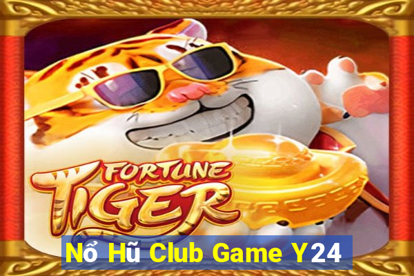 Nổ Hũ Club Game Y24