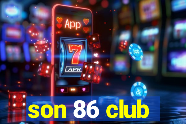 son 86 club