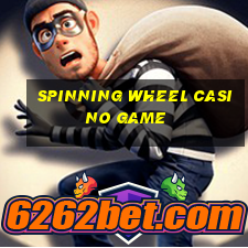 spinning wheel casino game