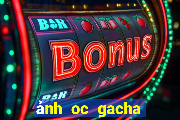 ảnh oc gacha club đẹp