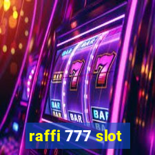 raffi 777 slot