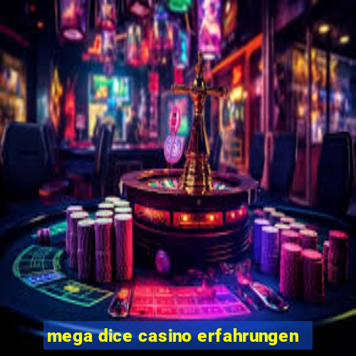 mega dice casino erfahrungen