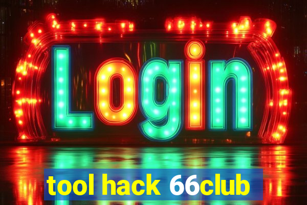 tool hack 66club