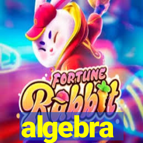 algebra