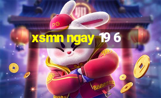 xsmn ngay 19 6