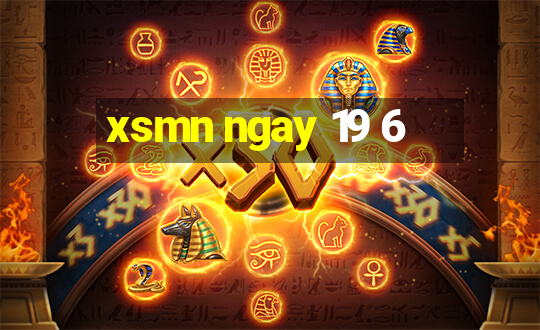 xsmn ngay 19 6