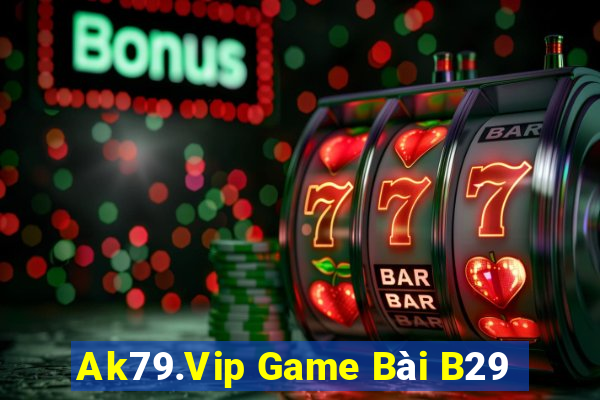 Ak79.Vip Game Bài B29