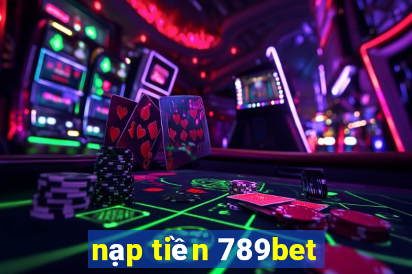 nạp tiền 789bet