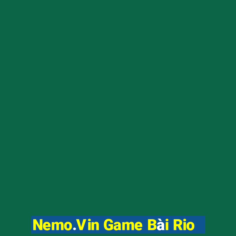 Nemo.Vin Game Bài Rio