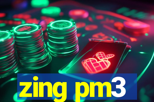 zing pm3