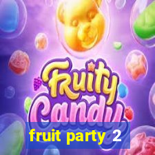 fruit party 2