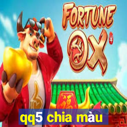 qq5 chia màu