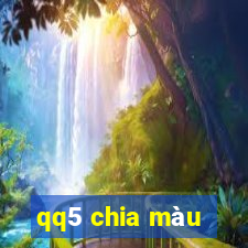 qq5 chia màu