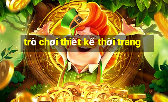 trò chơi thiết kế thời trang