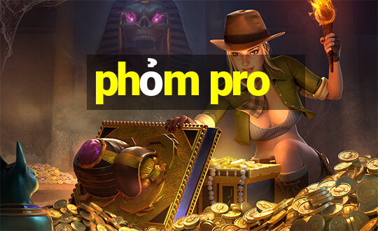 phỏm pro