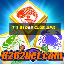 tại rio66 club apk