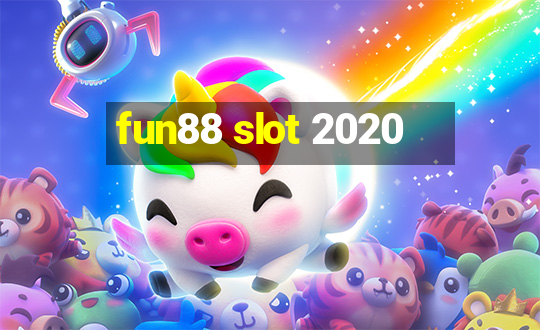 fun88 slot 2020