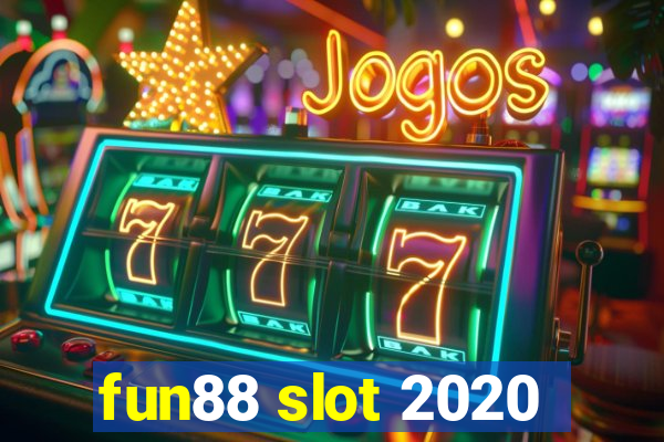 fun88 slot 2020